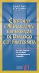 10 - Cristiani e musulmani, dialogo e fraternit (giugno 2007)