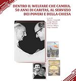 Rapporto Dentro il Welfare che cambia. 50 anni di Caritas, al servizio dei poveri e della Chiesa 